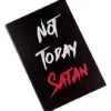 Not Today Satan Journal 1 Not Today Satan Journal -Halloween Decoration Shop 01489871 a