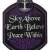 Sky Above Earth Below Peace Within Sign