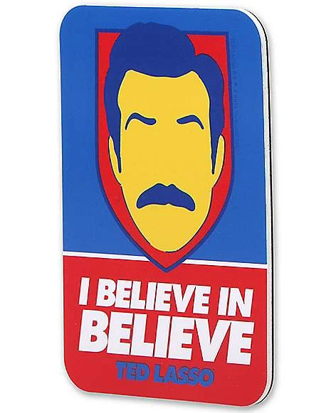 Ted Lasso I Believe Decal 4 Ted Lasso I Believe Decal - Image 2